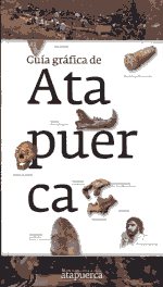 Guía gráfica de Atapuerca. 9788461541126