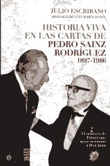 Historia viva de las cartas de Pedro Sainz Rodríguez, 1897-1986