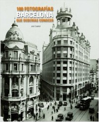 Barcelona. 100 fotografías que deberías conocer. 9788497856775