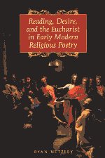 Reading, desire and the Eucharist in early modern religious poetry