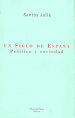 Un Siglo de España. Politica y sociedad