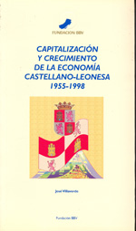 Capitalización y crecimiento de la economía castellano-leonesa 1955-1998. 9788495163233
