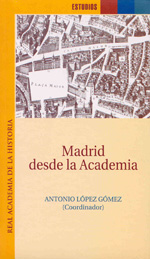 Madrid desde la Academia. 9788489512818
