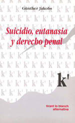 Suicidio, eutanasia y Derecho penal. 9788480029636