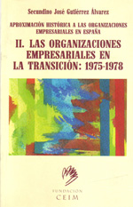 Aproximación histórica a las organizaciones empresariales en España. Vol. 2