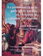 Los problemas de la posición del garante en los delitos de comisión por omisión