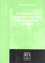 El concepto de agresión ilegítima en la legíitima defensa