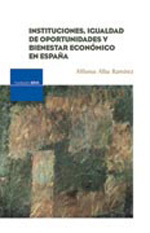 Instituciones, igualdad de oportunidades y bienestar económico en España