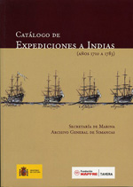 Catálogo de expediciones a Indias (años 1710 a 1783). 9788484790600