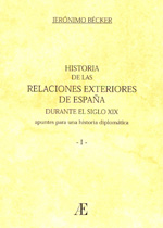 Historia de las relaciones exteriores de España durante el siglo XIX. 9788496579378