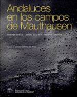 Andaluces en los campos de Mauthausen