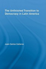 The unfinished transition to democracy in Latin America. 9780415957632