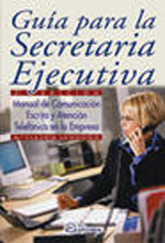 Guía para la secretaria ejecutiva. 9788496743502