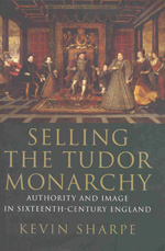 Selling the Tudor Monarchy