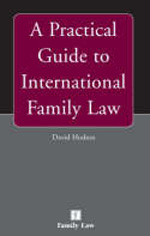 A practical guide to international family Law. 9781846610943