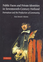 Public faces and private identities in seventeenth-century Holland. 9780521444552