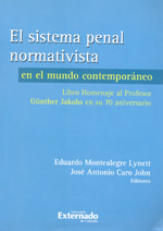 El sistema penal normativista en el mundo contemporáneo. 9789587103250