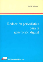 Redacción periodística para la generación digital. 9788479911058