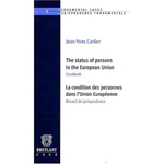 The status of persons in the European Union = La condition des personnes dans l'Union Européenne. 9782802726364