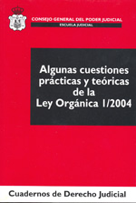 Algunas cuestiones prácticas y teóricas de la Ley Orgánica 1/2004