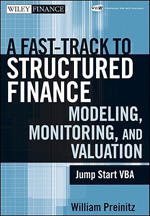 A fast-track to structured finance modeling, monitoring, and valutaion. 9780470398128