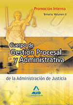 Cuerpo de gestión procesal y administrativa de la Administración de Justicia. Promoción interna, temario: Volumen II