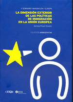 La dimensión exterior de las políticas de inmigración en la Unión Europea. 9788492511020