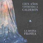 Cien años vistiendo a Calderon. La divina Filotea