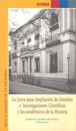 La Junta para Ampliación de Estudios e Investigaciones Científicas y los académicos de la Historia. 9788496849426