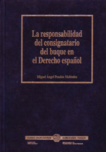 La responsabilidad del consignatario del buque en el Derecho español. 9788445728611