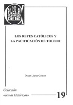Los Reyes Católicos y la pacificación de Toledo. 9788493464868