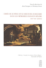 L'idee de justice et le discours judiciaire dans les mémoires d'Ancien Régime (XVIe-XIXe siécles). 9782350180236