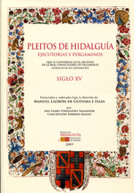 Pleitos de Hidalguía ejecutorias y pergaminos que se conservan en el Archivo de la Real Chancillería de Valladolid (extracto de sus expedientes)