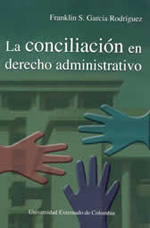 La conciliación en Derecho administrativo. 9789586168939