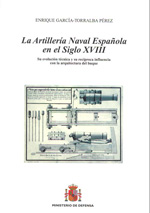 La artillería naval española en el siglo XVIII. 9788497815918
