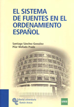 El sistema de fuentes en el ordenamiento español. 9788480049580