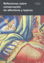 Reflexiones sobre conservación de alfombras y tapices = Considerations on conservation of carpets and tapestries