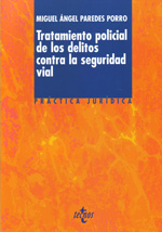 Tratamiento policial de los delitos contra la seguridad vial. 9788430951253