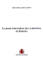 La base industrial de la defensa en España