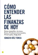 Cómo entender las finanzas de hoy. 9788495348548