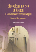 El problema morisco en Aragón al comienzo del reinado de Felipe II
