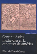 Continuidades medievales en la conquista de América