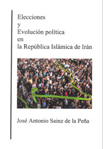 Elecciones y evolución política en la República Islámica de Irán. 9788495838216
