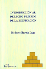 Introducción al Derecho privado de la edificación. 9788498498622