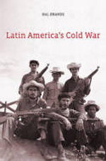 Latin America's Cold War. 9780674055285