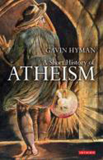 A short history of atheism. 9781848851375