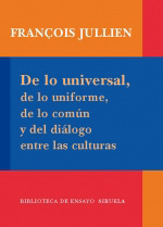 De lo universal, de lo uniforme, de lo común y del diálogo entre las culturas. 9788498413939