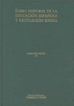 Sobre historia de la educación española y regulación social. 9788499270364