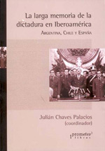 La larga memoria de la dictadura en Iberoamérica