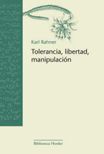 Tolerancia, libertad, manipulación. 9788425407345